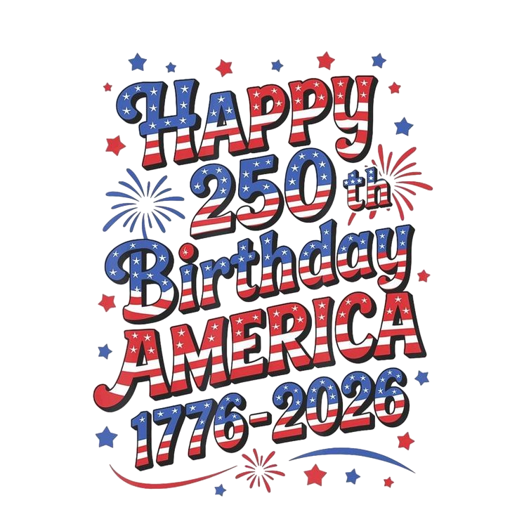 Happy 250 birthday america A One Printing Supplies