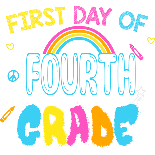 First Day of Fourth Grade Design-Ready to Press