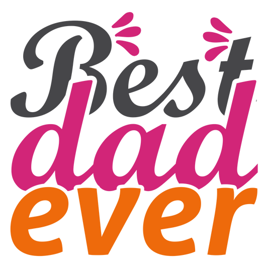 Best Dad ever Design-Ready to Press