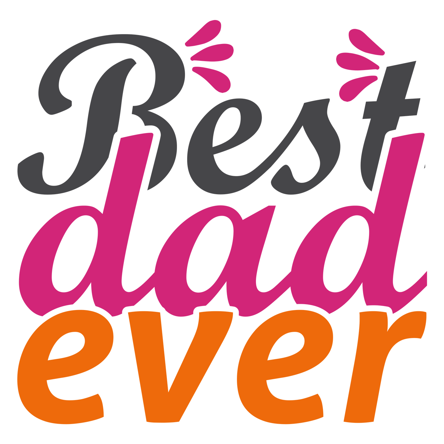 Best Dad ever Design-Ready to Press A One Printing Supplies