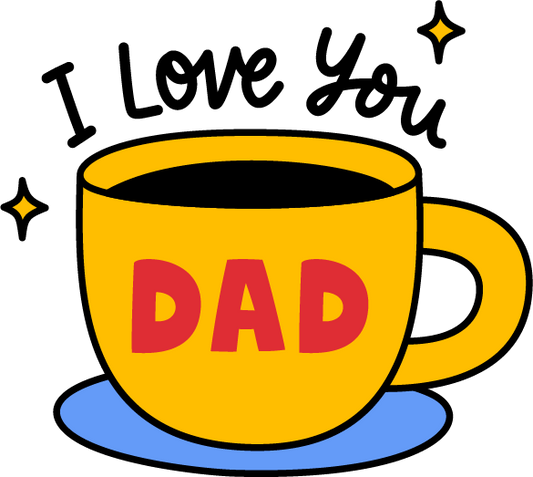 I Love you DAD-DTF transfer A One Printing Supplies