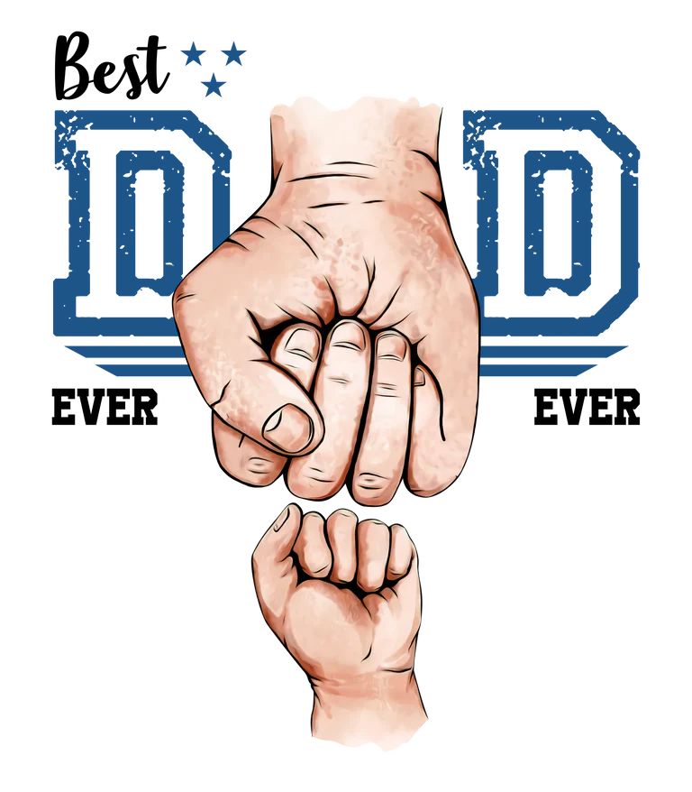 Best Dad Ever Design-Ready to Press
